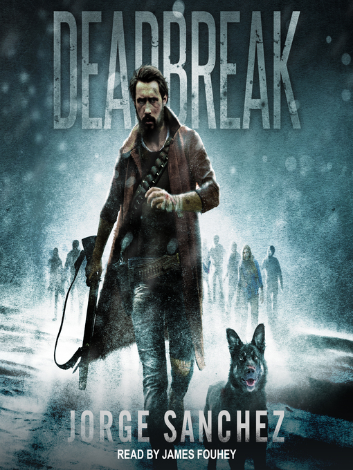 Title details for Deadbreak by Jorge Sanchez - Wait list